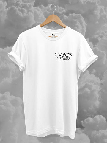 Tricou 2 WORDS White